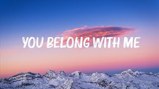 Taylor Swift  You Belong With Me Lyrics 🎵 [upl. by Alina]