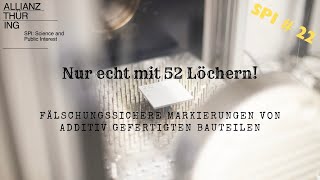 Fälschungssichere Markierungen von additiv gefertigten Bauteilen spi 22 SecuLaserCode [upl. by Dusty60]