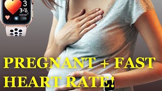 FAST HEART RATE and Pregnancy When to Worry [upl. by Southworth]