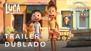 Luca  Trailer Oficial Dublado  Disney [upl. by Selby]