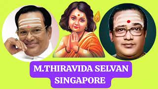 இன்னைக்கு நல்ல செய்தி சொல்லு முருகா M THIRAVIDA SELVAN SINGAPORE TMS FANS [upl. by Fredenburg]