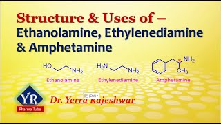 Structures and Uses of Ethanolamine Ethylenediamine amp Amphetamine  YR Pharma Tube [upl. by Dammahom882]