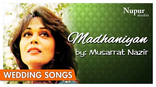 Madhaniyan  Musarrat Nazir  Folk Punjabi Wedding Songs  Nupur Audio [upl. by Karolyn]