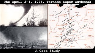 The April 34 1974 Tornado Super Outbreak A Case Study [upl. by Hareema]