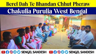 Berel Dah Te Bhandan Chhut Pheraw  Chakulia Purulia WB  sengelsandesh [upl. by Mutz783]