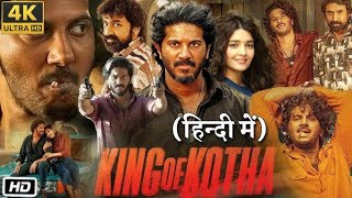 King of Kotha Movie In Hindi dubbed 2023  New south action thriller movies in hindiFacts amp Reviews [upl. by Biebel428]