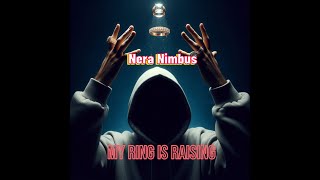 Nera Nimbus  My Ring is Raising music hiphop rap TheLordOfTheRings club [upl. by Clements]