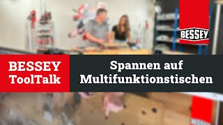 Schulung Spannen auf Multifunktionstischen Aufzeichnung vom 13082024  BESSEY ToolTalk [upl. by O'Hara]