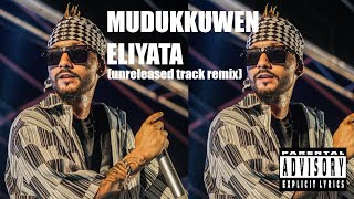 Smokio MUDUKKUWEN ELIYATA 2024 REMIX THE UNRELEASED TRACK [upl. by Nylloh328]