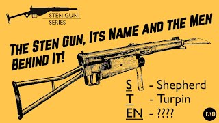 The Sten Gun Its Name and the Men Behind It [upl. by Ennaeel]