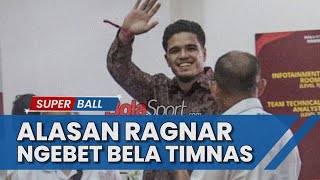 BERITA TIMNAS  Ragnar Oratmangoen Ngebet Bela Indonesia OrDal Kemenpora Beberkan Alasannya [upl. by Ebonee]