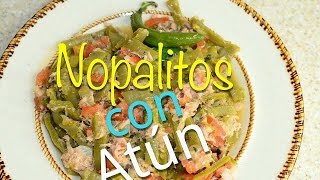 Nopalitos con Atun a la Mexicana [upl. by Agnola]