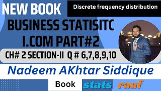 q678910 ch2 business statistics icom part2 presentation of data frequency distributionstatsrauf [upl. by Herates]