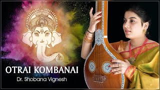 Otrai kombanai  Dr Shobana Vignesh [upl. by Tybalt]