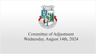 Committee of Adjustment  August 14 2024 [upl. by Zel]