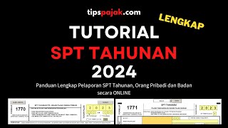 TUTORIAL LENGKAP LAPOR SPT TAHUNAN 2024 [upl. by Janie]