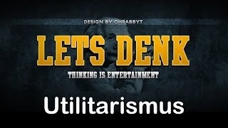 Utilitarismus nach Bentham amp Mill einfach erklärt Ethik  Lets Explain 5 [upl. by Ylahtan]