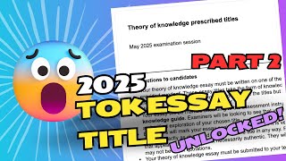 TOK Essay May 2025 BREAKDOWN amp TIPS [upl. by Goodrow72]