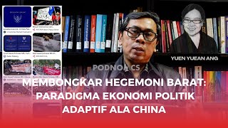 Membongkar Hegemoni Barat Paradigma Ekonomi Politik Adaptif ala China [upl. by Amersham218]