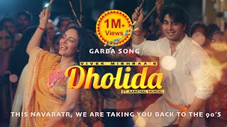 Dholida Garba Song Official Video I Vivek Mishraa I ftAanchal Munjal I Puneet Vivek I Dharmesh [upl. by Aneerahs42]