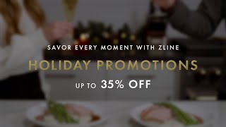 Savor Every Moment  ZLINE Holiday Promotions Up to 35 Off [upl. by Onilegna154]