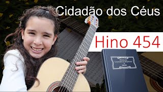 Hino CCB 454 Cidadão dos Céus  Violão Dedilhado Clássico e Fingerstyle Hinário 5 [upl. by Red]