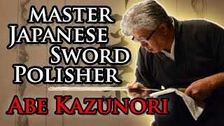 Master Japanese Sword Polisher Abe Kazunori 日本刀研師マイスター [upl. by Tikna352]