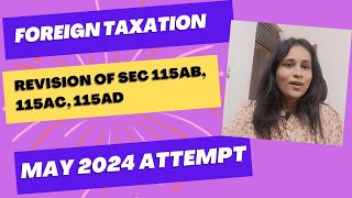 Foreign TaxationCA Final May 24Revision of Sec 115AB115AC115ADLecture 5cashruti [upl. by Ithnan]