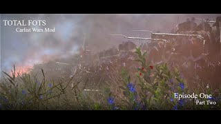 TOTAL FOTS  Carlist Wars Mod  Total War Shogun 2  Episode 1  Part 2 [upl. by Dlaregztif886]