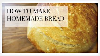 HOW TO MAKE HOMEMADE BREAD  the EASIEST no knead homemade bread recipe EVER [upl. by Aik]