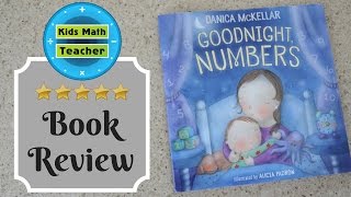 Kids Math Teacher  Goodnight Numbers by Danica McKellar  Book Review [upl. by Frodin]