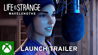 Life is Strange Wavelengths Launch Trailer [upl. by Erusaert]