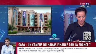 Les Vérificateurs  Gaza  un campus du Hamas financé par la France et lUE [upl. by Sinegra]