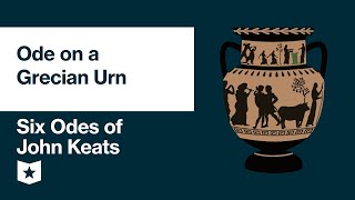 Six Odes of John Keats  Ode on a Grecian Urn [upl. by Walter]