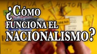 ¿CÓMO FUNCIONA EL NACIONALISMO  Así te hacen nacionalista [upl. by Aiekal]