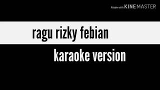 Ragu rizky febian karaoke lower key [upl. by Conard]