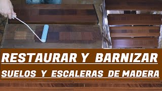 RESTAURAR Y BARNIZAR SUELOS Y ESCALERAS DE MADERARESTAURAR GRADAS DE MADERADIY [upl. by Halehs295]