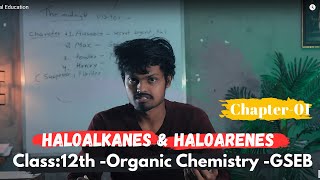 Haloalkanes amp HaloarenesClass12th ChemistryGsebOrganic Chemistry [upl. by Lorelle]