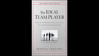 Plot summary “The Ideal Team Player” by Patrick M Lencioni in 4 Minutes  Book Review [upl. by Eben]