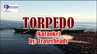 TORPEDO karaoke by Eraserheads [upl. by Nilekcaj]