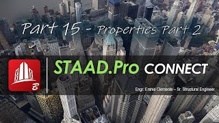 STAAD Pro CONNECT Part 15 of 38 Properties Part 2 [upl. by Tica]