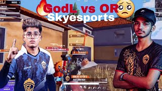 GodL VS OR Esports In Skyesports Championships 🔥🔥🔥  Bgmi godlike Skyesports [upl. by Kazim258]