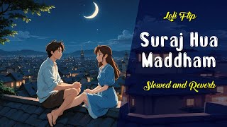 Suraj Hua Maddham  Lyrics  Sonu Nigam  Alka Yagnik  Lofi Song [upl. by Sekoorb]