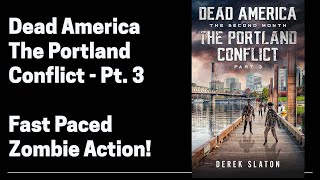 Dead America  The Portland Conflict Full Length Zombie Audiobook Part 3 of 6 [upl. by Teece812]