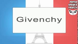 Givenchy  How To Pronounce  French Native Speaker [upl. by Mayrim528]