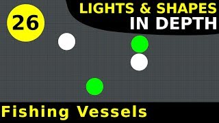 Rule 26 Fishing Vessels  Lights amp Shapes In Depth [upl. by Eceinart]