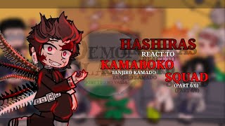 Hashiras React to KAMABOKO SQUAD • Tanjiro Kamado • Part 66 Last • Demon Slayer • YTLela [upl. by Sebastiano179]