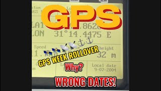 Wrong dates in GPS That’s what we call a GPS Week Rollover [upl. by Perreault948]