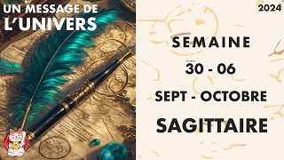 SAGITTAIRE HOROSCOPE SEMAINE DU 30 SEPTEMBE AU 6 OCTOBRE 2024 [upl. by Eelyr43]