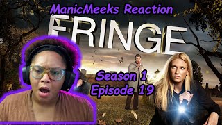 Fringe Season 1 Episode 19 Reaction  FINALLY GET HIM THE F OUTTA HERE [upl. by Bobbye]